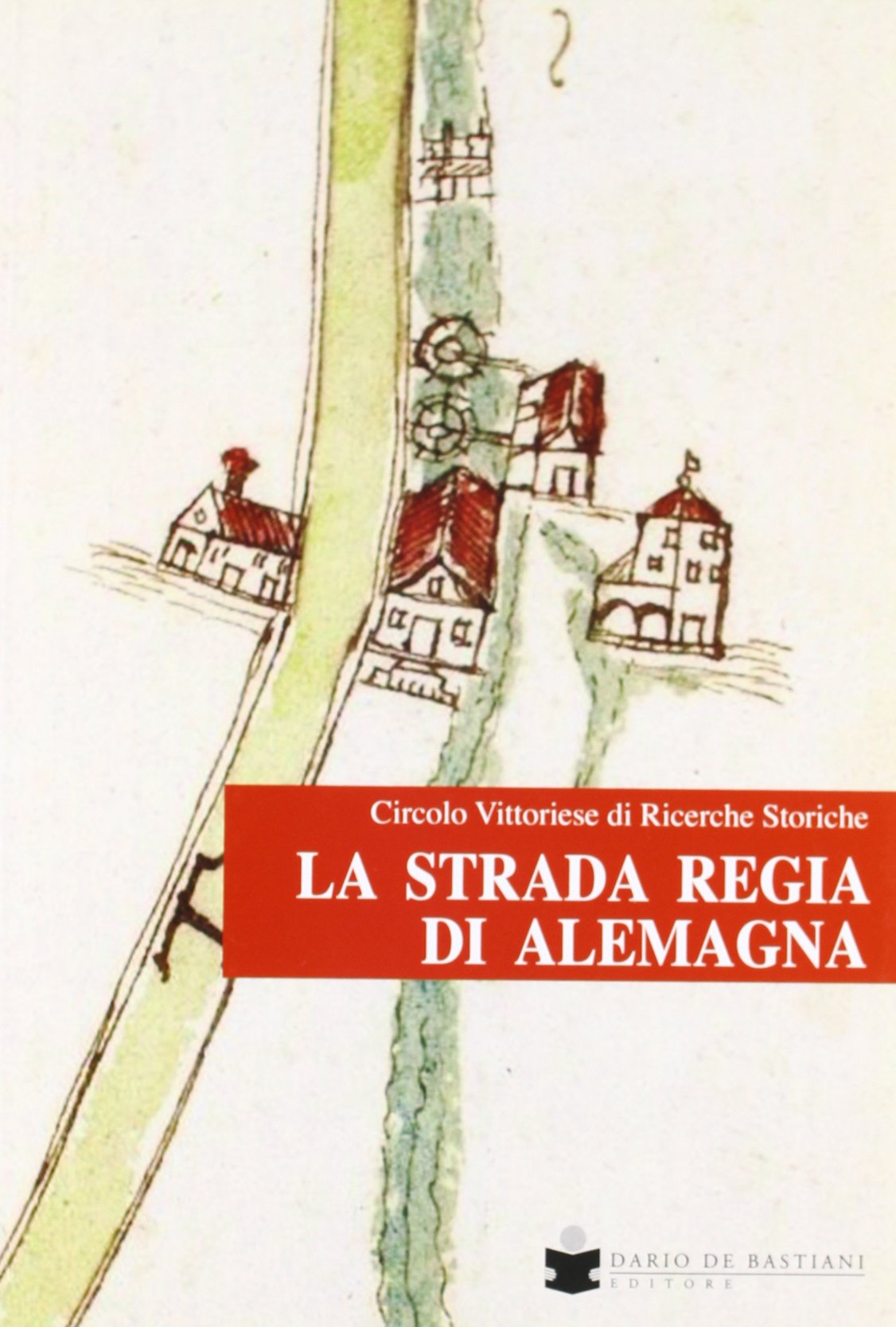 La strada regia di Alemagna book