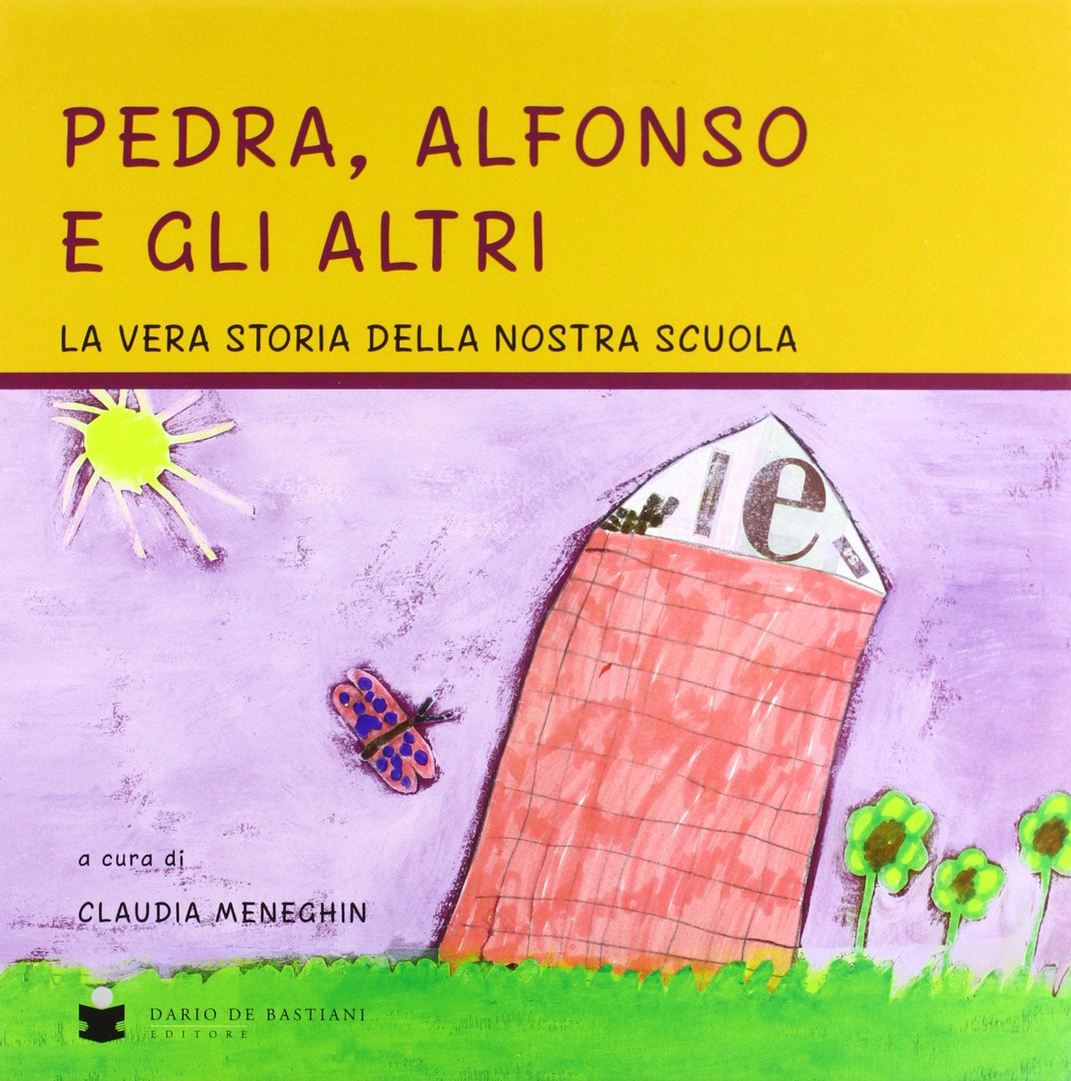 Pedra, Alfonso e gli altri. La vera storia della nostra scuola book