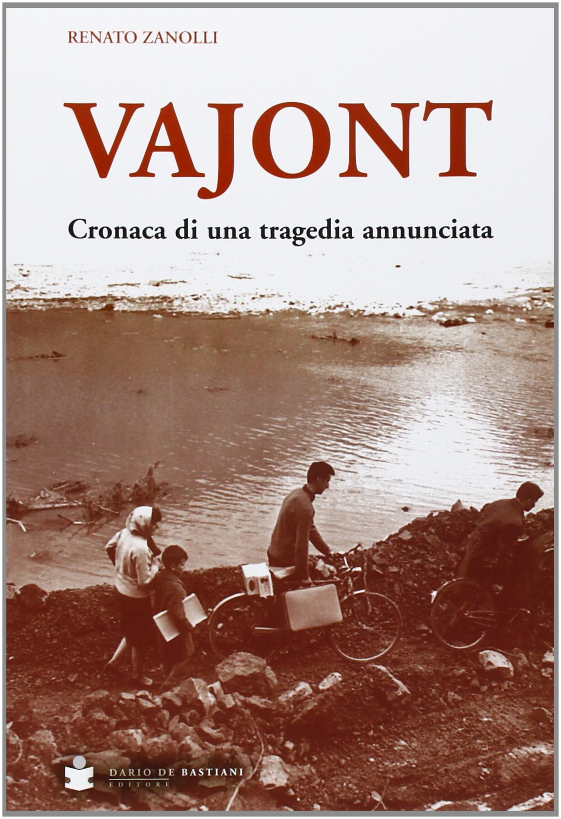 Vajont. Cronaca di una tragedia annunciata book