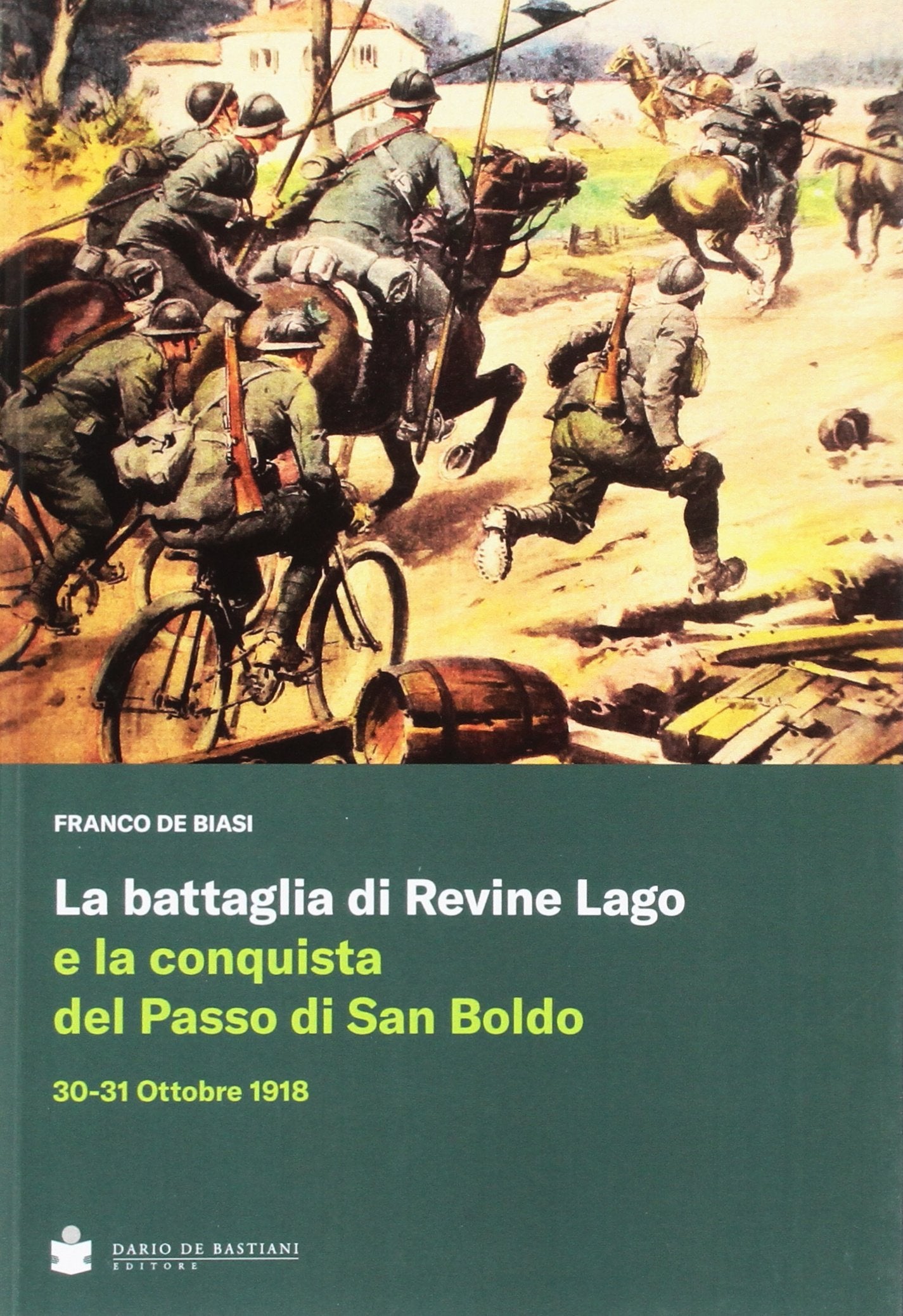 La battaglia di Revine Lago e la conquista del Passo di San Boldo 30-31 Ottobre 1918 book