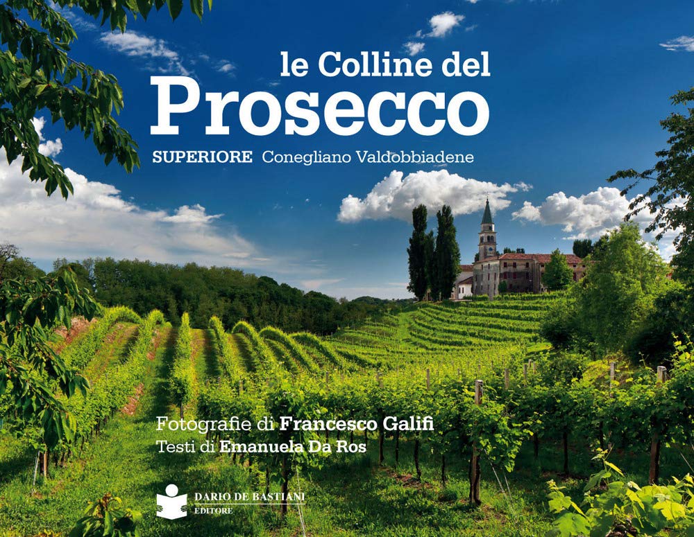 Le colline del prosecco. Ediz. italiana e inglese book