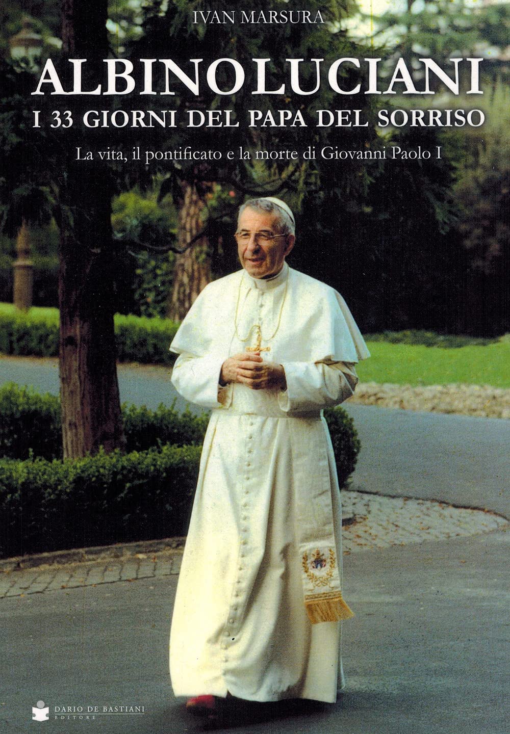 Albino Luciani. I 33 giorni del papa del sorriso book