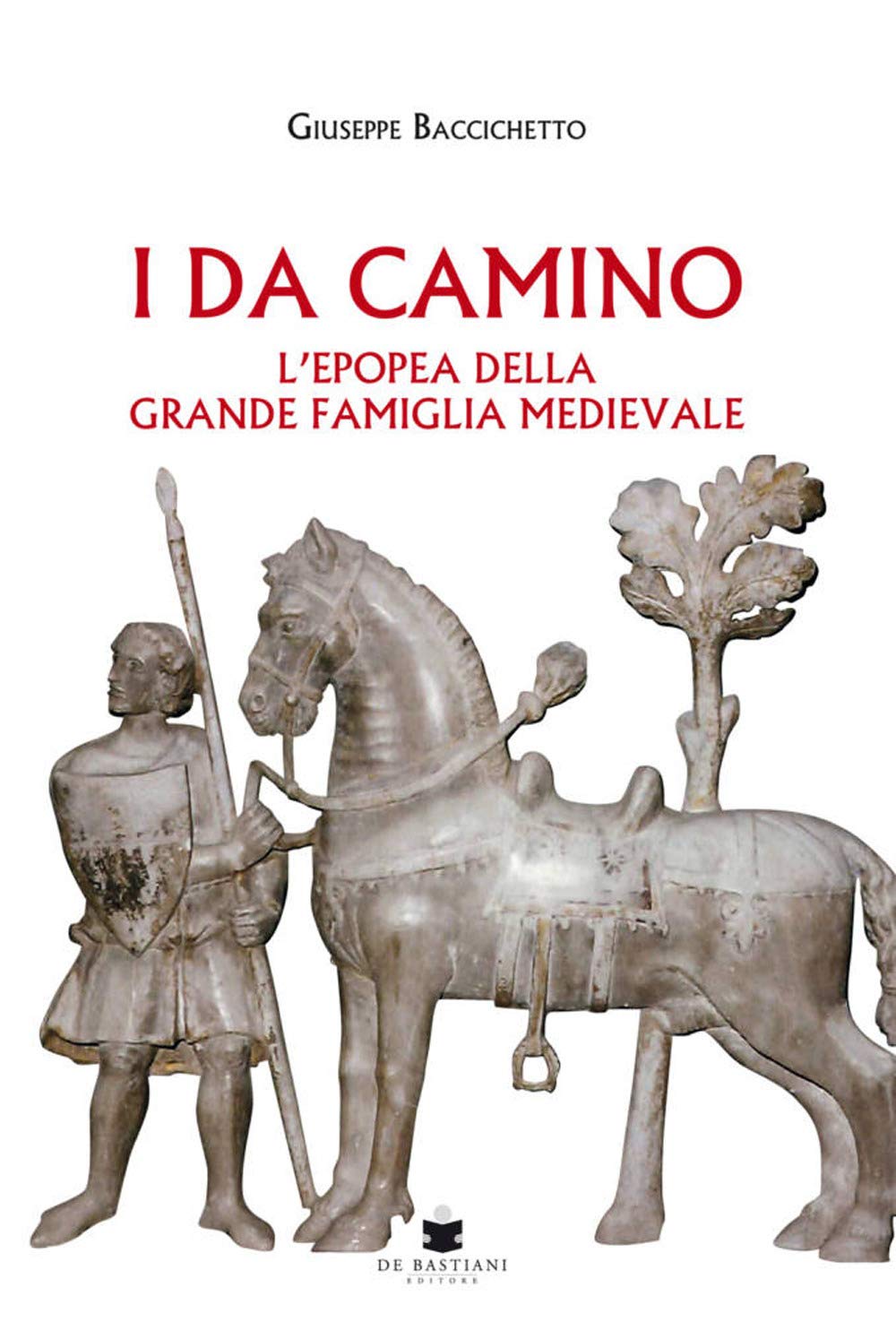 I Da Camino. L'epopea della grande famiglia medievale book