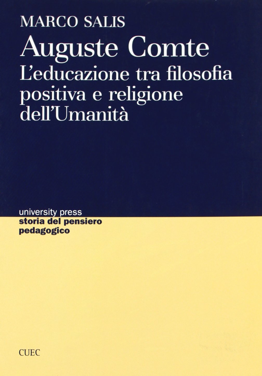 Auguste Comte. L'educazione tra filosofia positiva e religione dell'umanità book