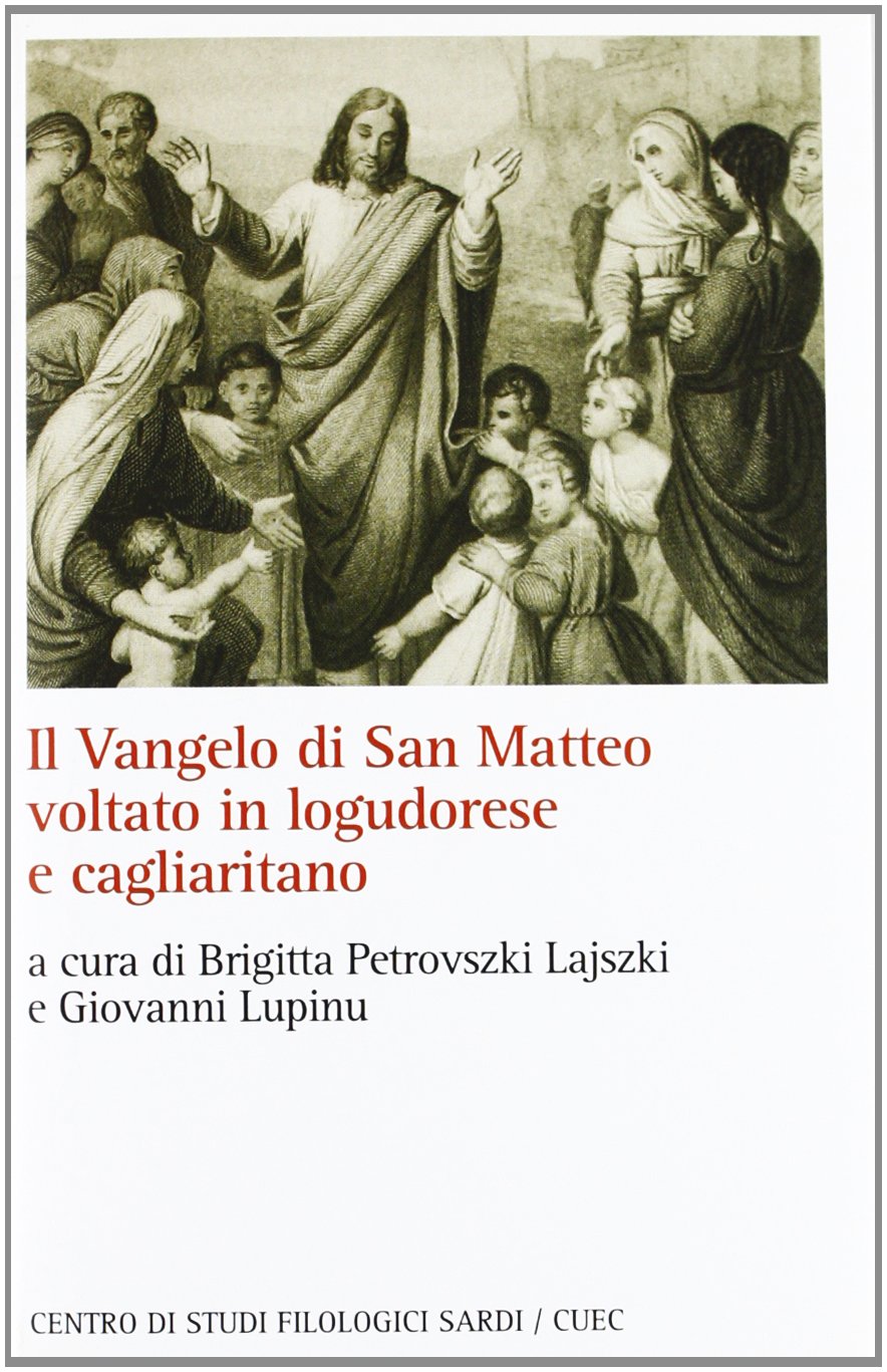 Il vangelo di San Matteo voltato in logudorese e cagliaritano book