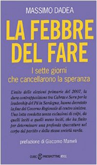 La febbre del fare. I sette giorni che cancellarono la speranza (Prospettive. Idee) Books