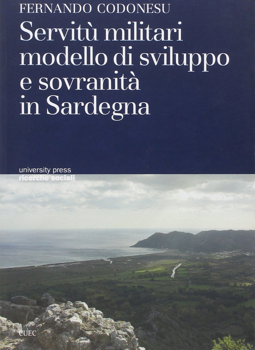 Servitù militari modello di sviluppo e sovranità in Sardegna book