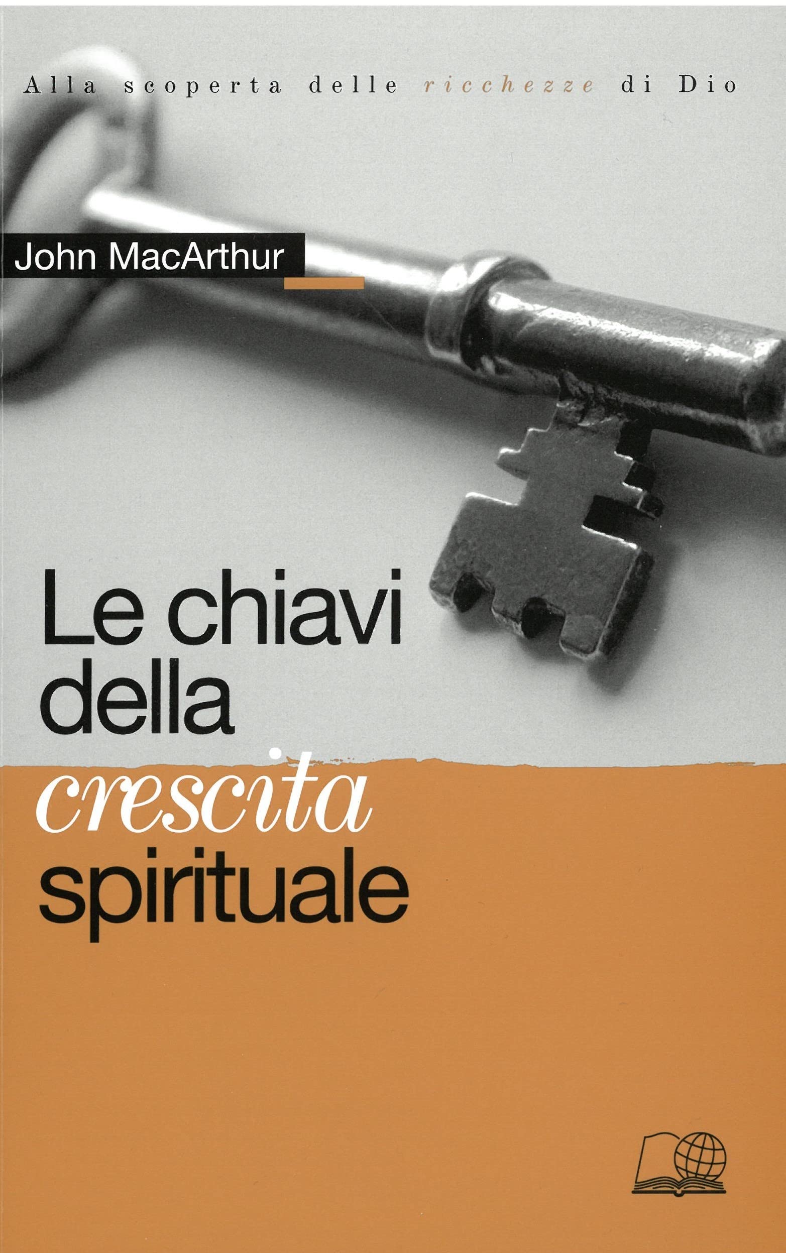 Le chiavi della crescita spirituale. Alla scoperta della ricchezza di Dio book