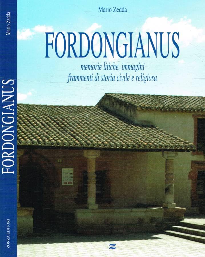 Fordongianus. Memorie litiche, immagini, frammenti di storia civile e religiosa (I luoghi e la memoria) Leisure, Home & Garden