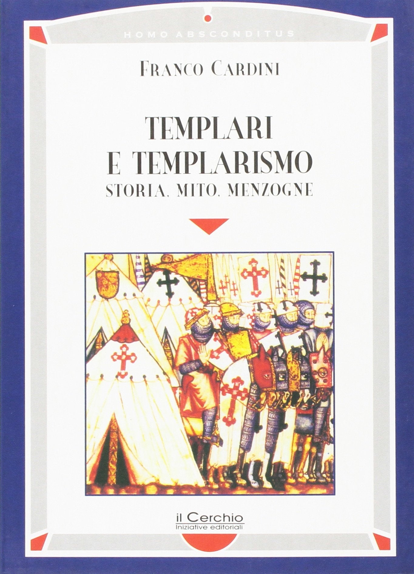Templari e templarismo. Storia, mito, menzogne book