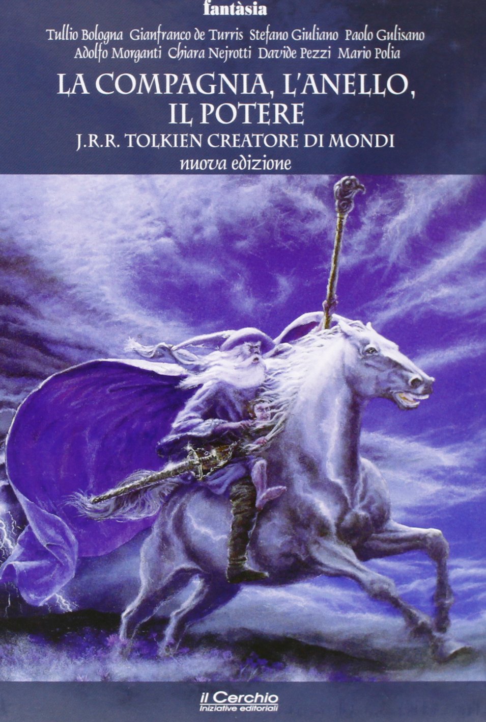 La compagnia, l'anello, il potere. J. R. R. Tolkien creatore di mondi Contemporary literature