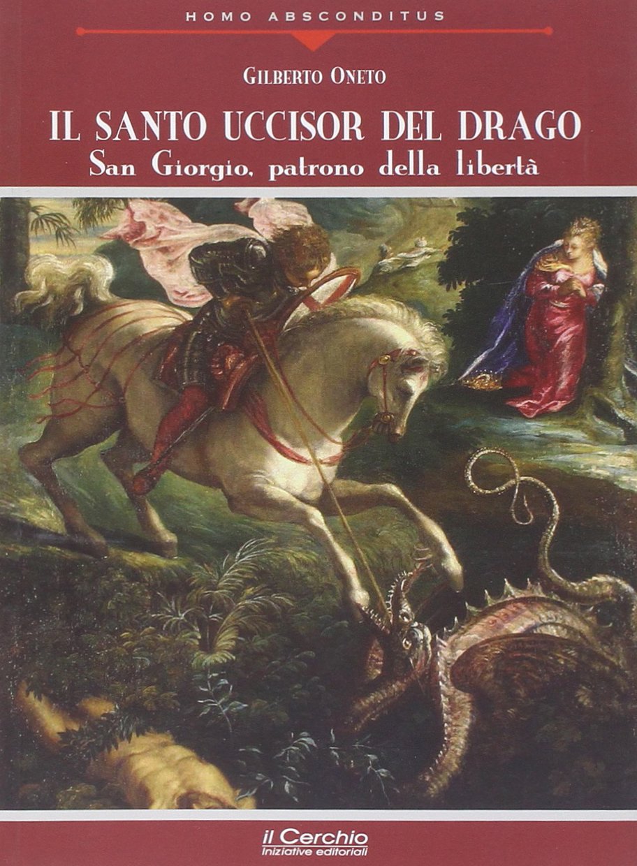 Il santo uccisor del drago. San Giorgio patrono della libertà Social Sciences
