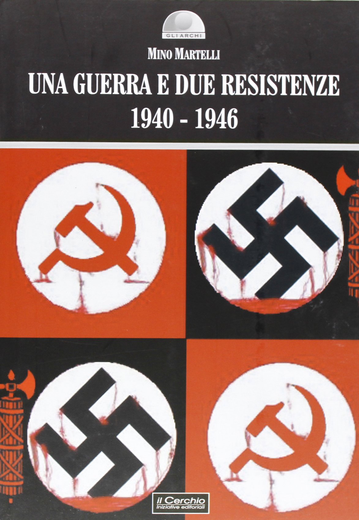 Una guerra e due resistenze 1940-1946 book
