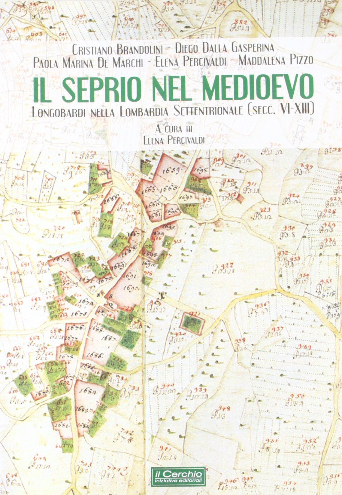 Il Seprio nel Medioevo. Longobardi nella Lombardia settentrionale (secc. VI-XIII) Politics & History