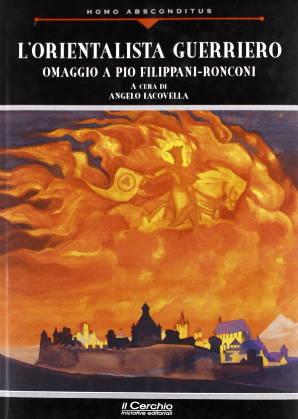 L'orientalista guerriero. Omaggio a Pio Filippani-Ronconi book