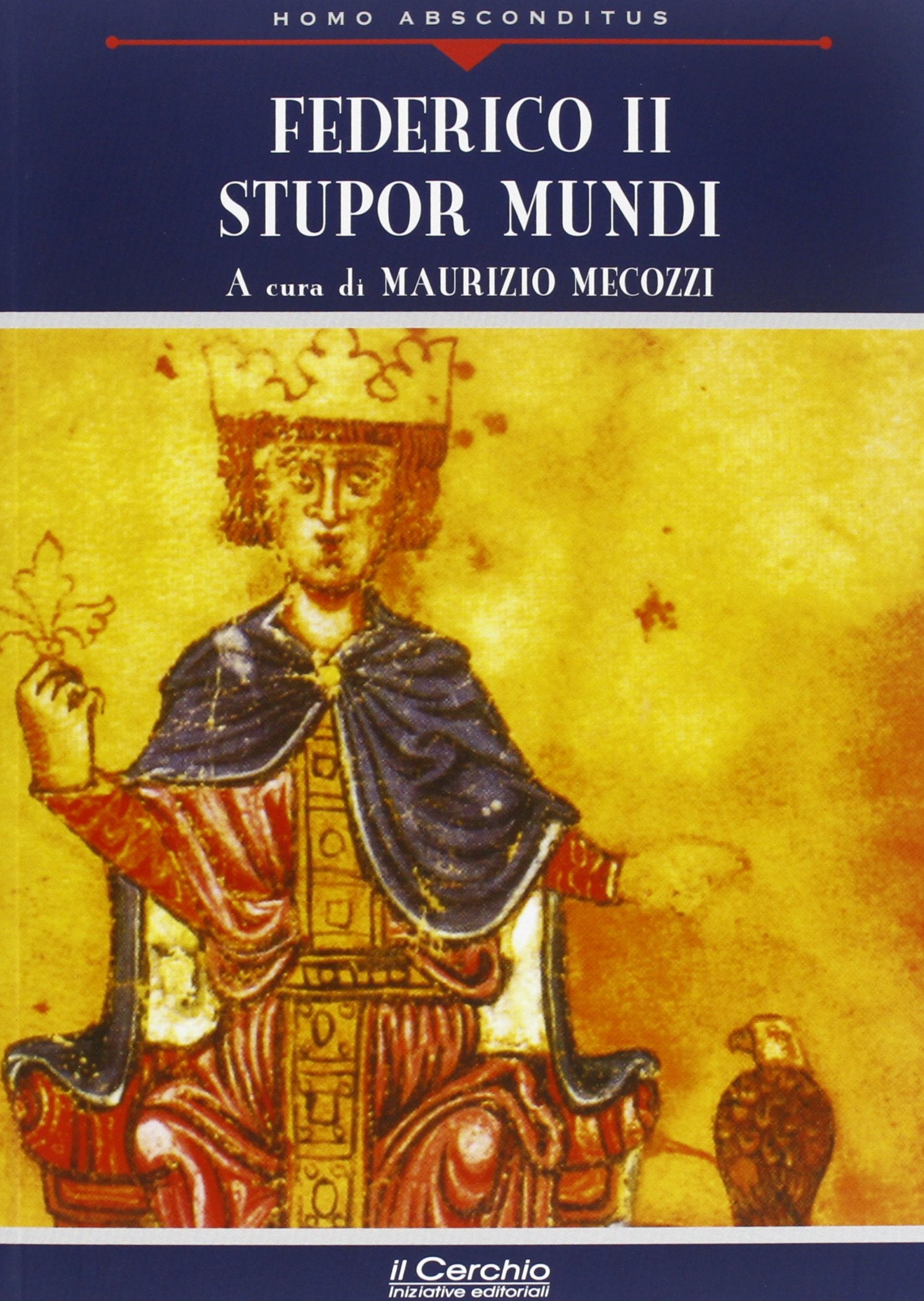 Federico II. Stupor mundi Memories