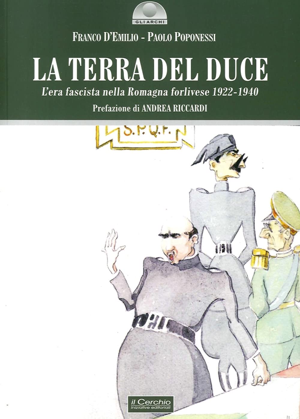 La terra del duce. L'era fascista nella Romagna forlivese 1922-1940 book