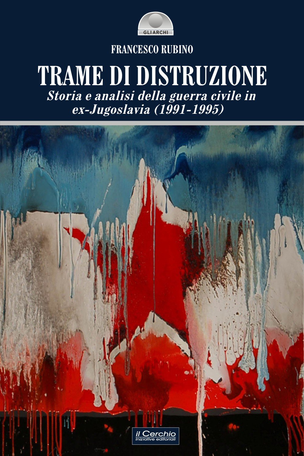 Trame di distruzione. Storia e analisi della guerra civile in ex-Jugoslavia (1991-1995) book