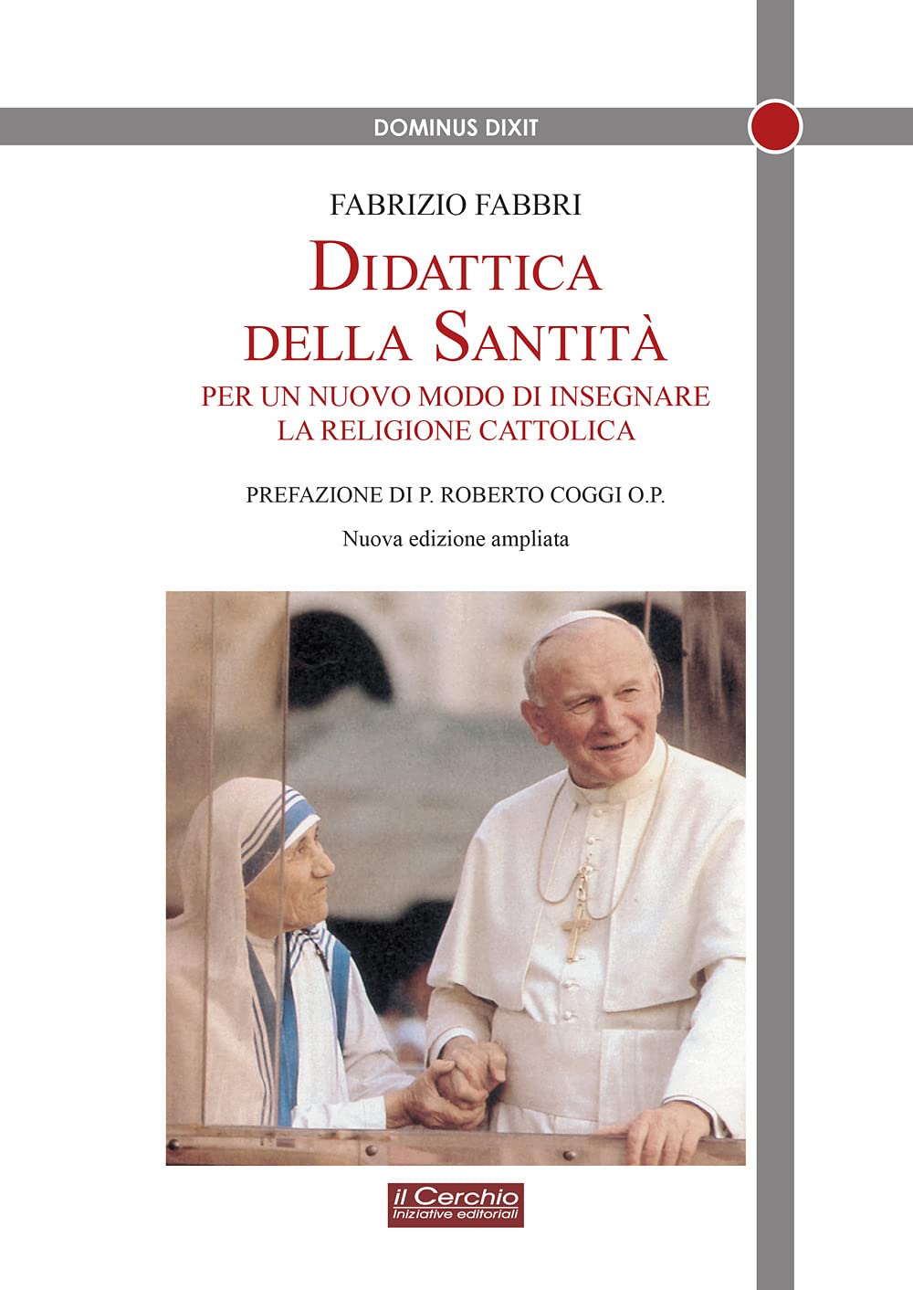 Didattica della santità. Per un nuovo modo di insegnare la religione cattolica. Nuova ediz. (Dominus dixit) Politics & History
