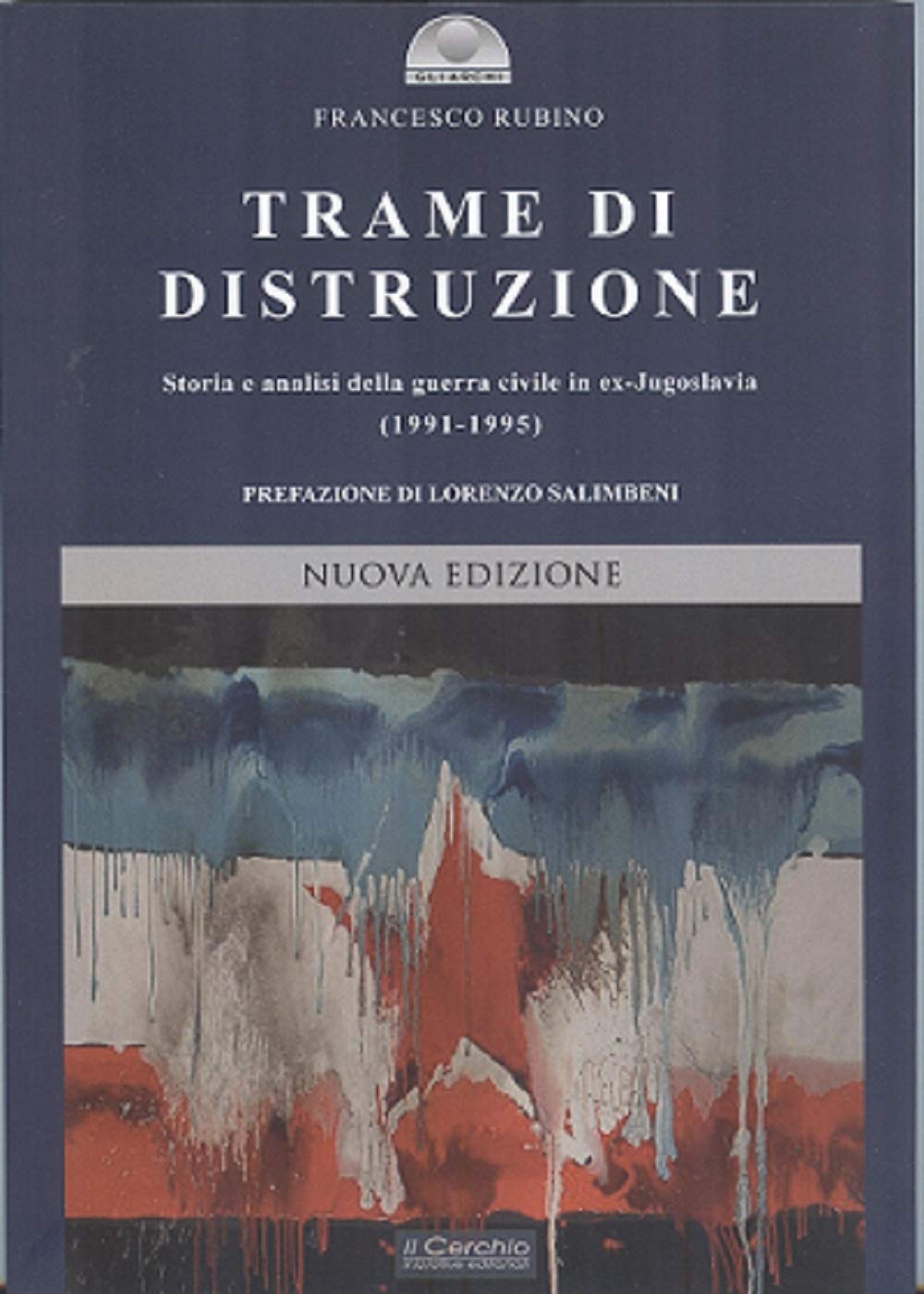 Trame di distruzione. Storia e analisi della guerra civile in ex-Jugoslavia (1991-1995) book