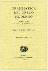 Grammatica del greco moderno. Fonetica e morfologia (Vol. 1) (Biblioteca Athena) Social Sciences