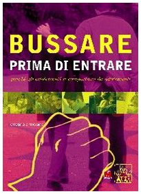 Bussare prima di entrare. Perché gli adolescenti si comportano da adolescenti Psychology