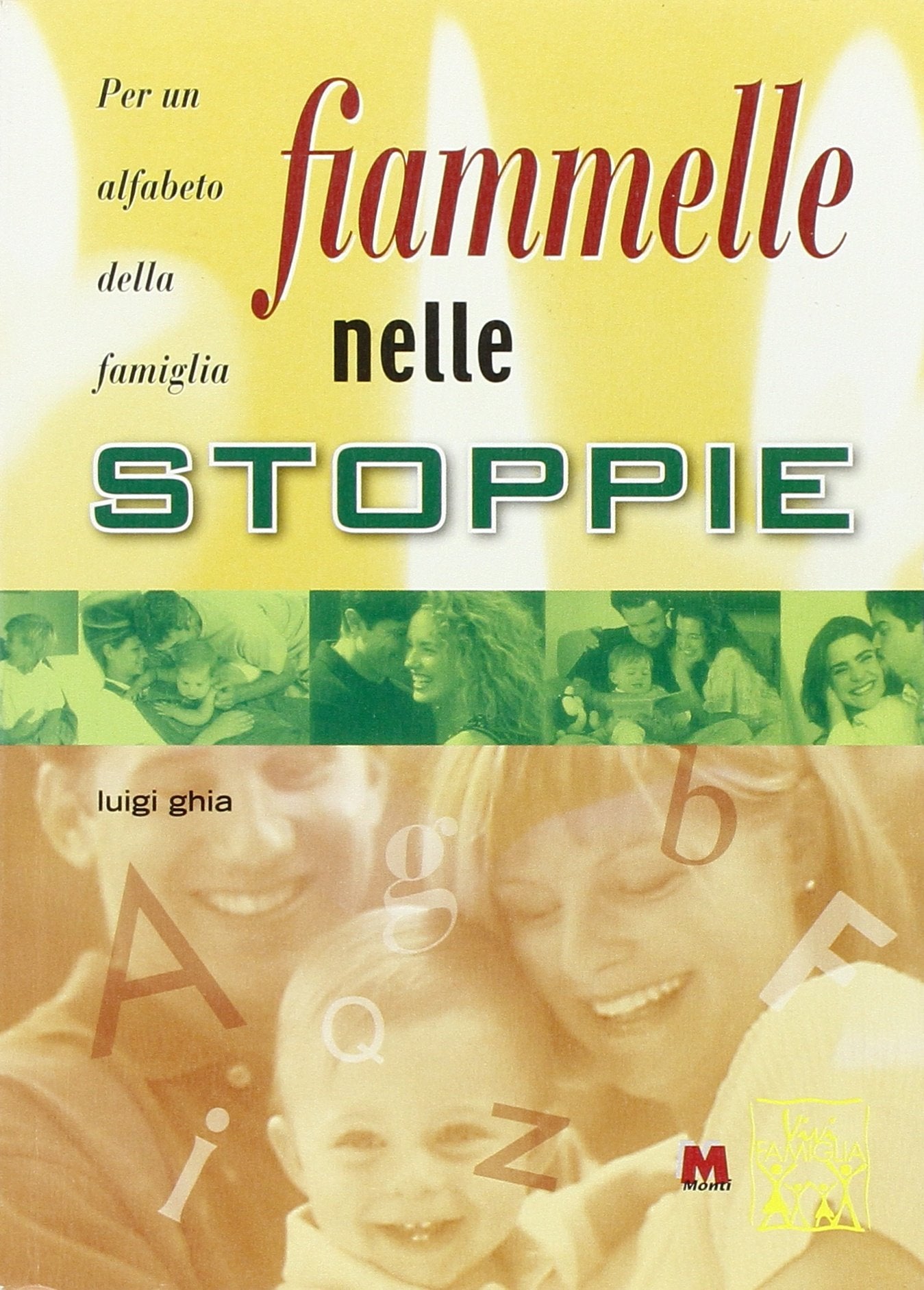 Fiammelle nelle stoppie. Per un alfabeto della famiglia book