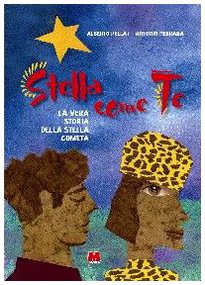 Stella come te. La vera storia della stella cometa book