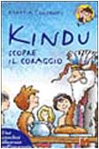Kindu scopre il coraggio. Una catechesi illustrata sull'eucaristia (Gli amici di Kindu) Non-fiction