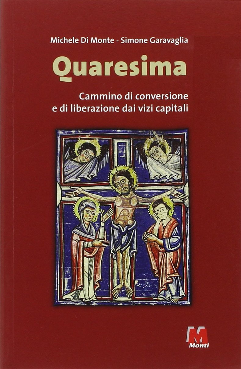 Quaresima. Cammino di conversione e di liberazione dai vizi capitali book