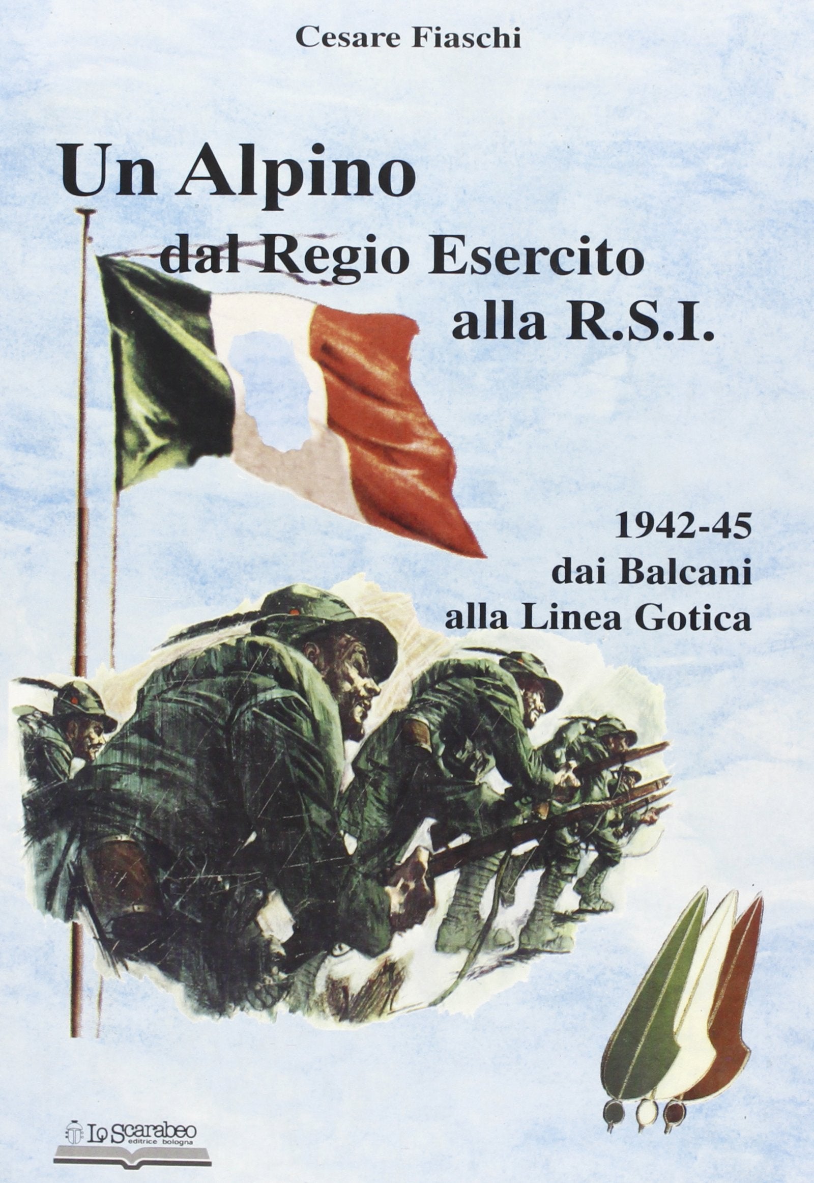 Un alpino dal regio esercito alla R.S.I. book