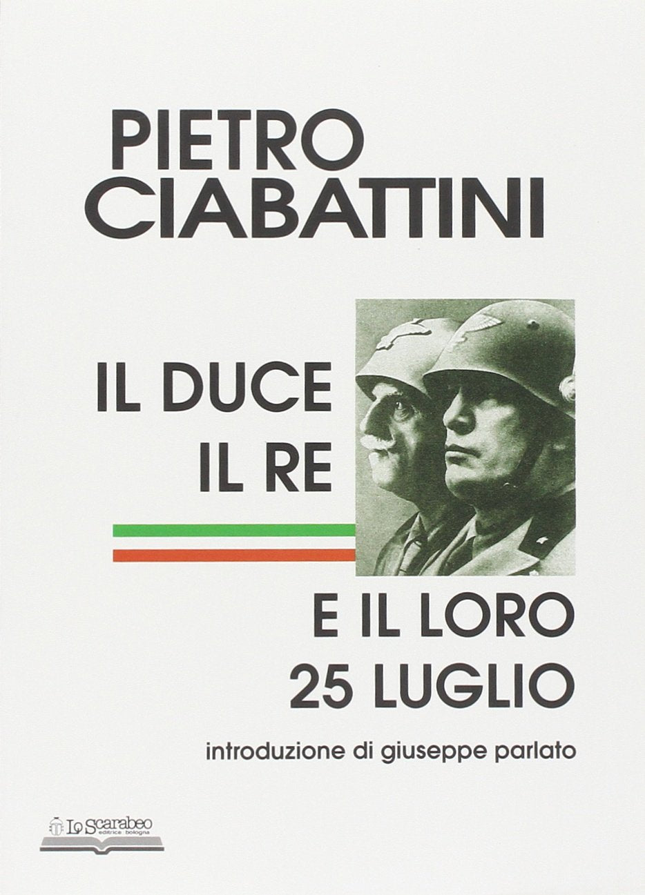 Il duce, il re e il loro 25 luglio Social Sciences