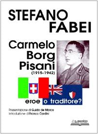 Carmelo Borg Pisani (1915-1942). Eroe o traditore? book