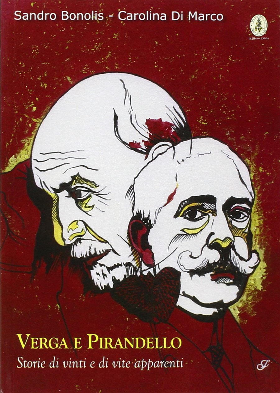 Verga e Pirandello, storie di vinti e di vite apparenti. Per la Scuola media. Ediz. illustrata Non-fiction
