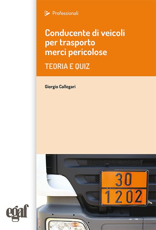 Conducente di veicoli per trasporto merci pericolose. Teoria e quiz Law