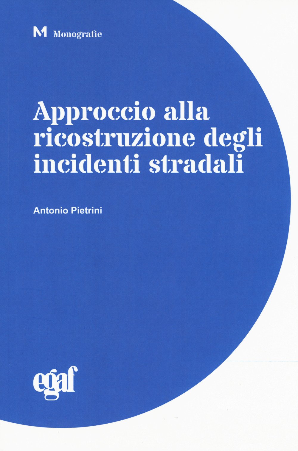 Approccio alla ricostruzione degli incidenti stradali book