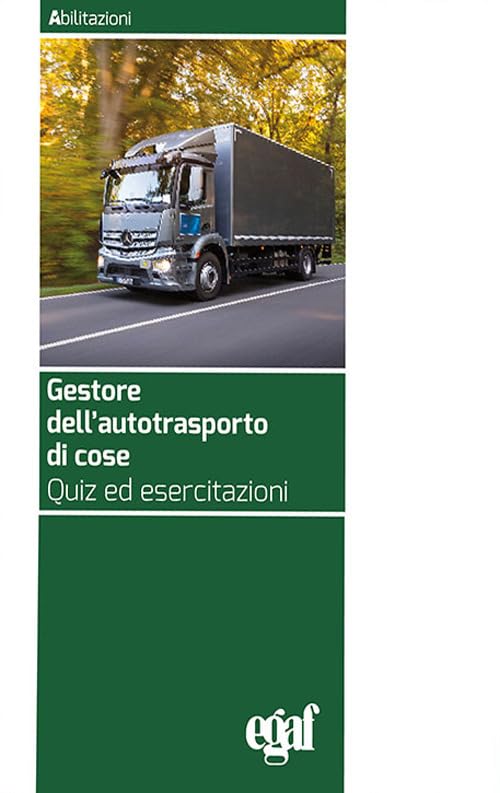 Gestore dell'autotrasporto di cose. Quiz ed esercitazioni book