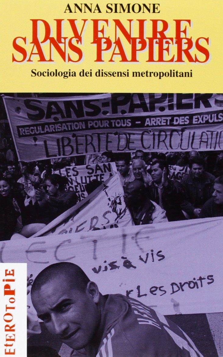Divenire sans papiers. Socioantropologia dei dissensi metropolitani Books
