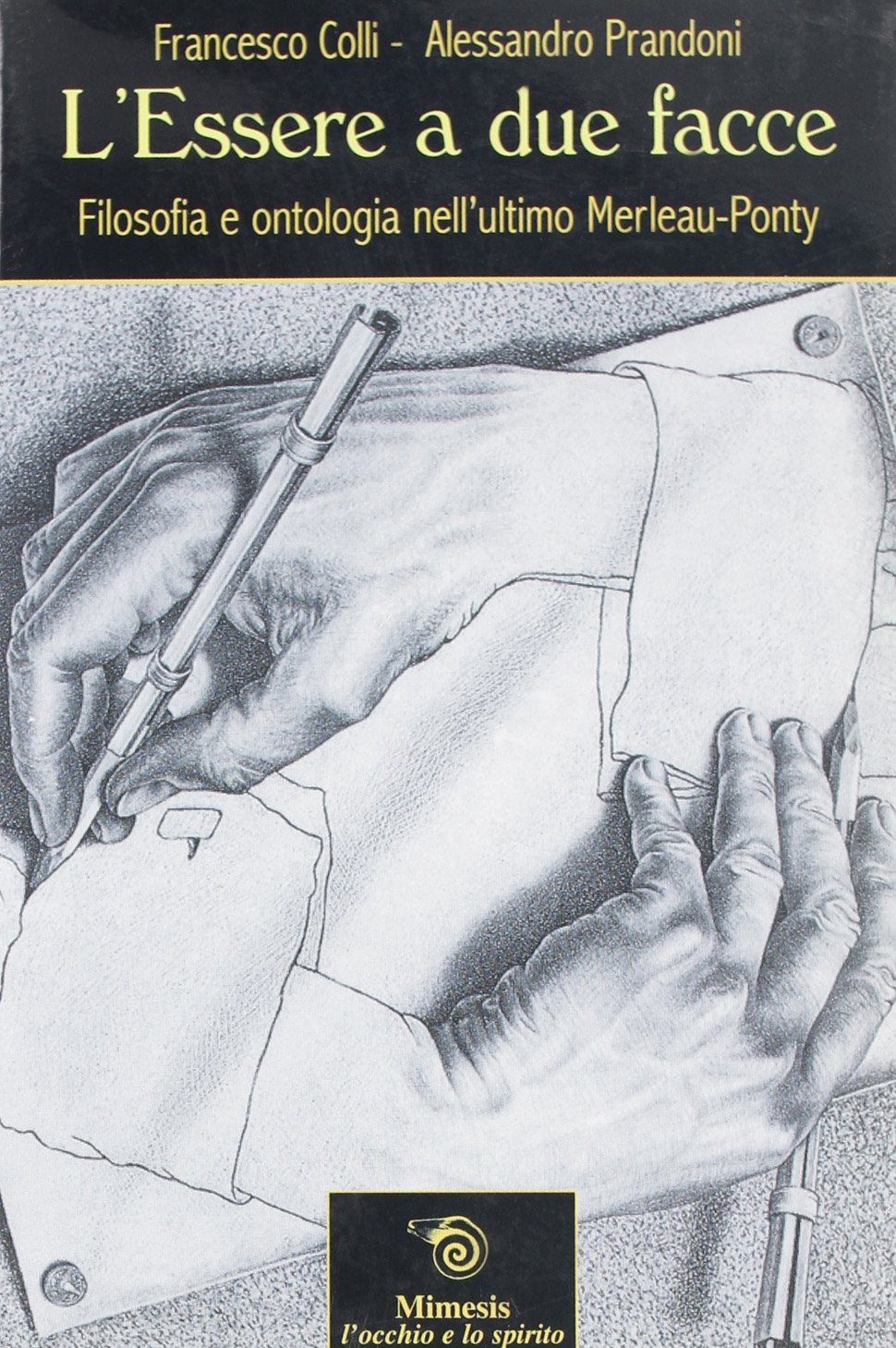 L'essere a due facce. Filosofia e ontologia nell'ultimo Merleau-Ponty book