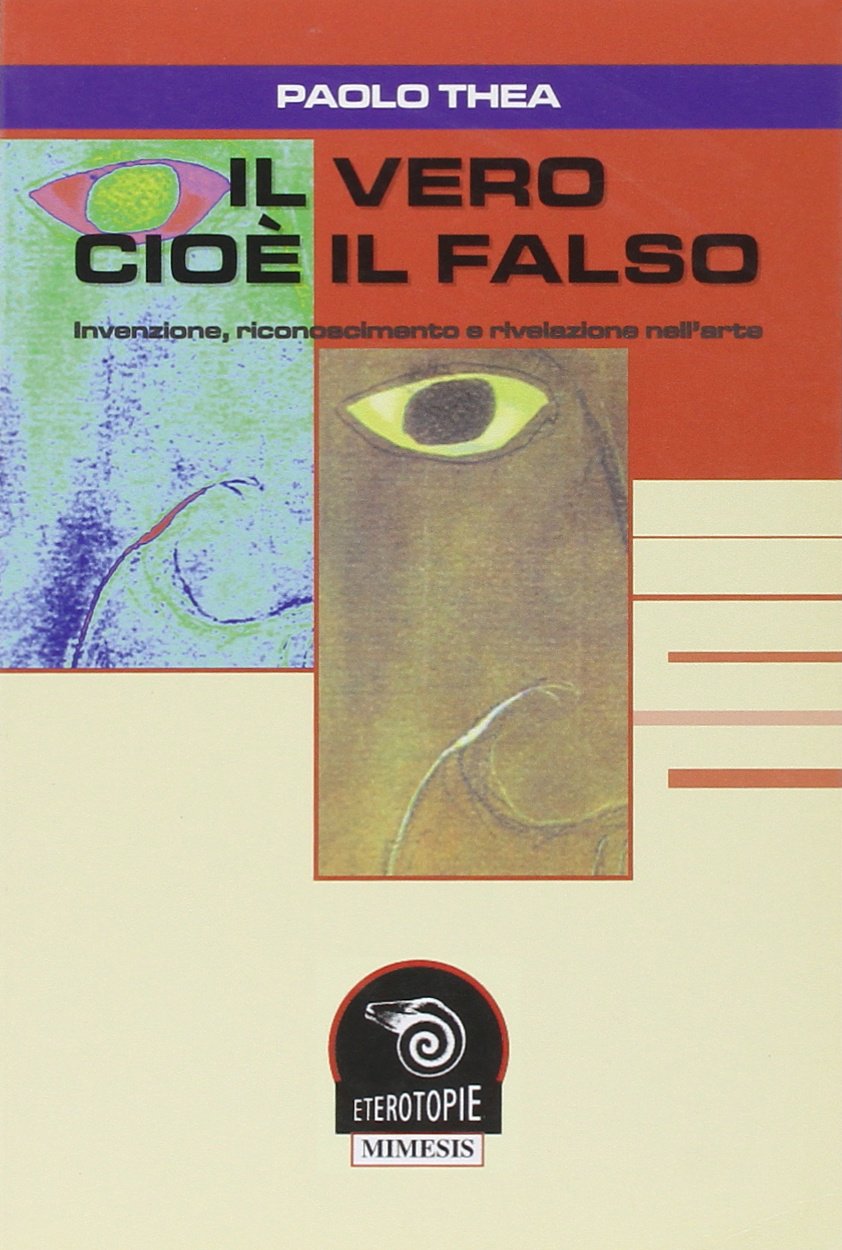 Il vero cioè il falso. Invenzione, riconoscimento e rivelazione nell'arte Film, Art & Culture