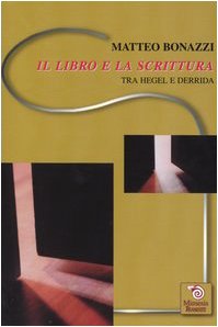Il libro e la scrittura. Tra Hegel e Derrida book