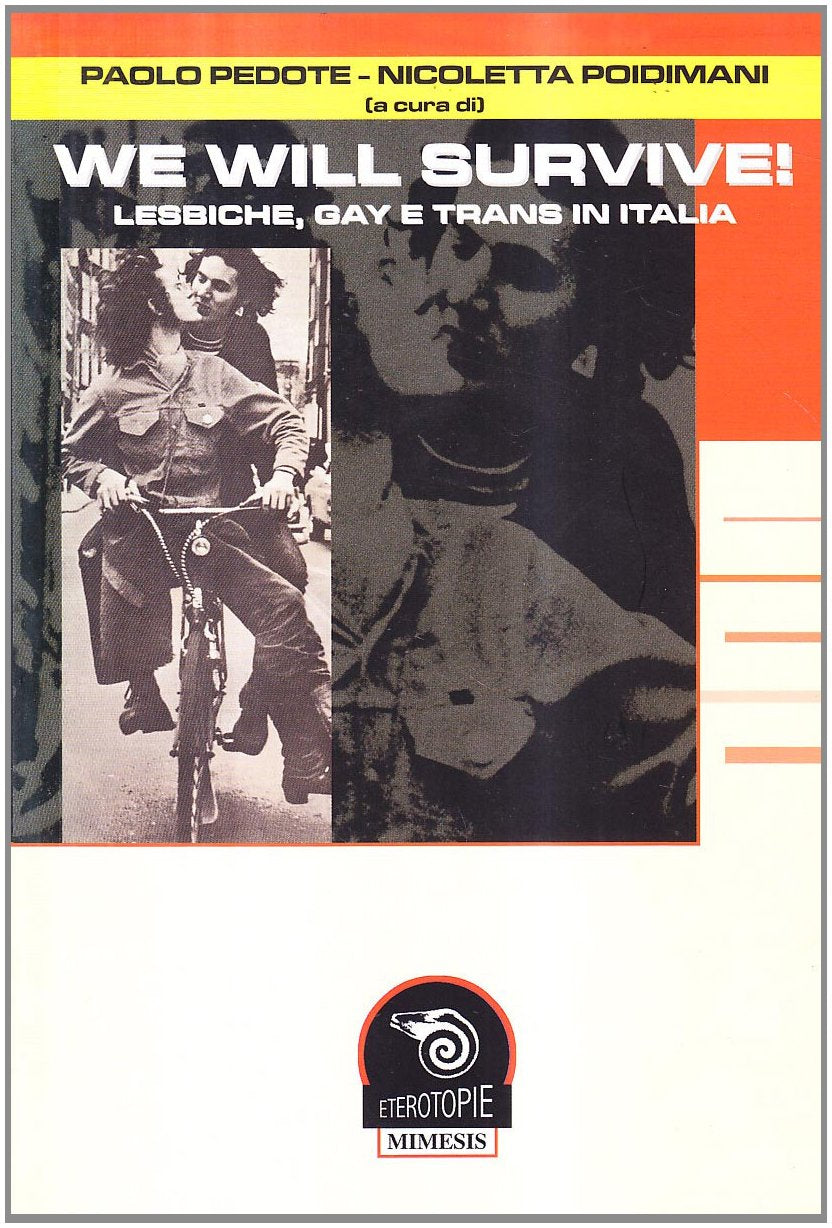 We will survive! Lesbiche, gay e trans in Italia (Eterotopie) Books
