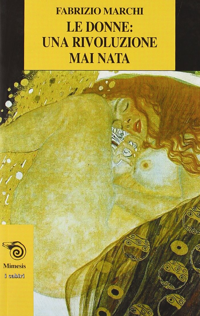 Le donne: una rivoluzione mai nata book