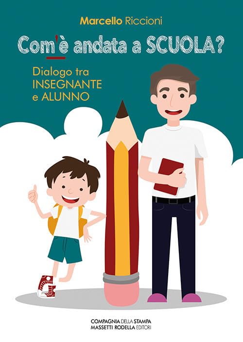 Com'è andata a scuola? Dialogo tra insegnante e alunno book
