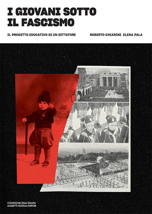 I giovani sotto il fascismo. Il progetto educativo di un dittatore book