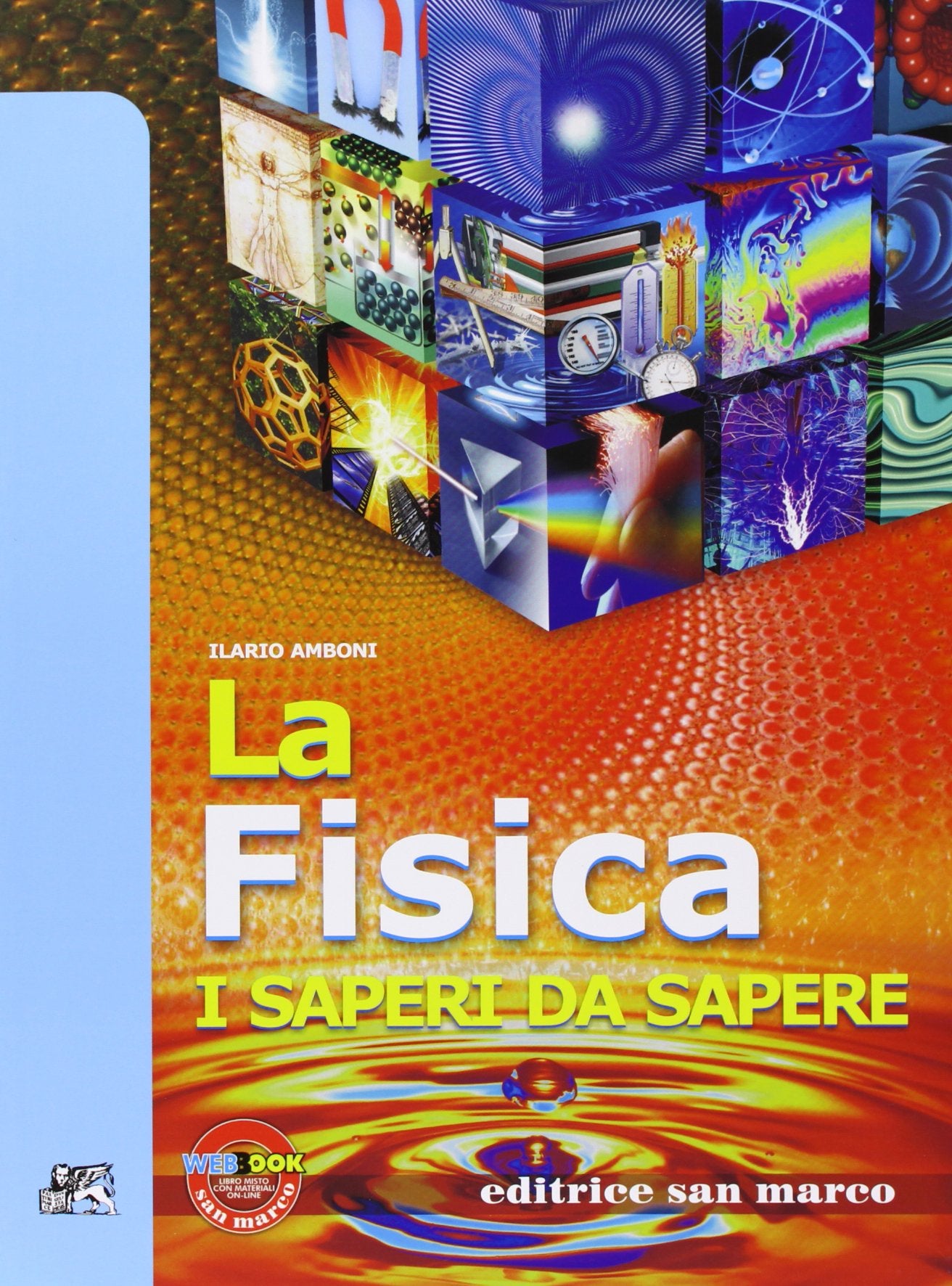 La fisica. I saperi da sapere. Per le Scuole superiori. Con espansione online Natural Sciences