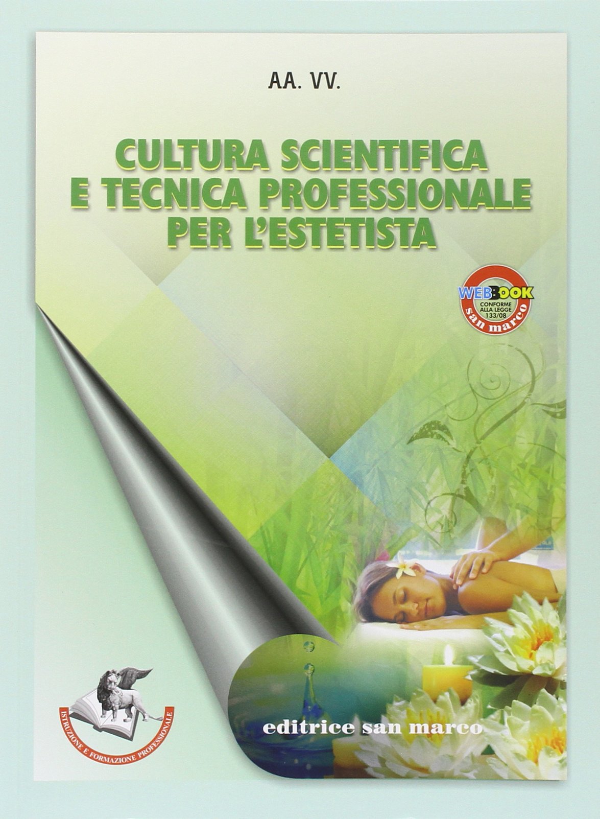 Cultura scientifica e tecnica professionale per l'estetista. Per gli Ist. tecnici e professionali. Con espansione online Study Guides