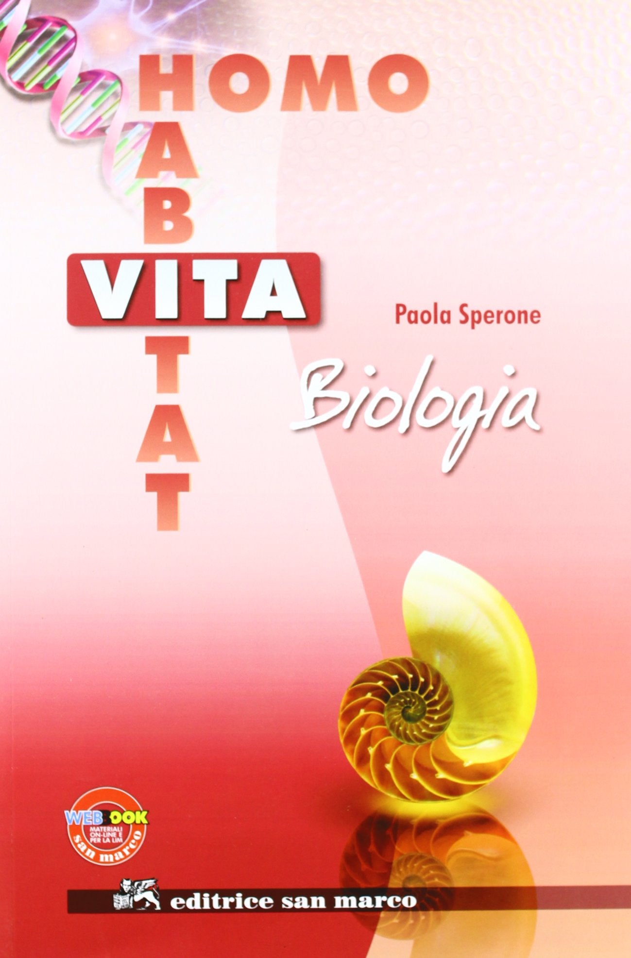 Vita, habitat, homo. Biologia. Per le Scuole superiori. Con espansione online Professional & Reference Books