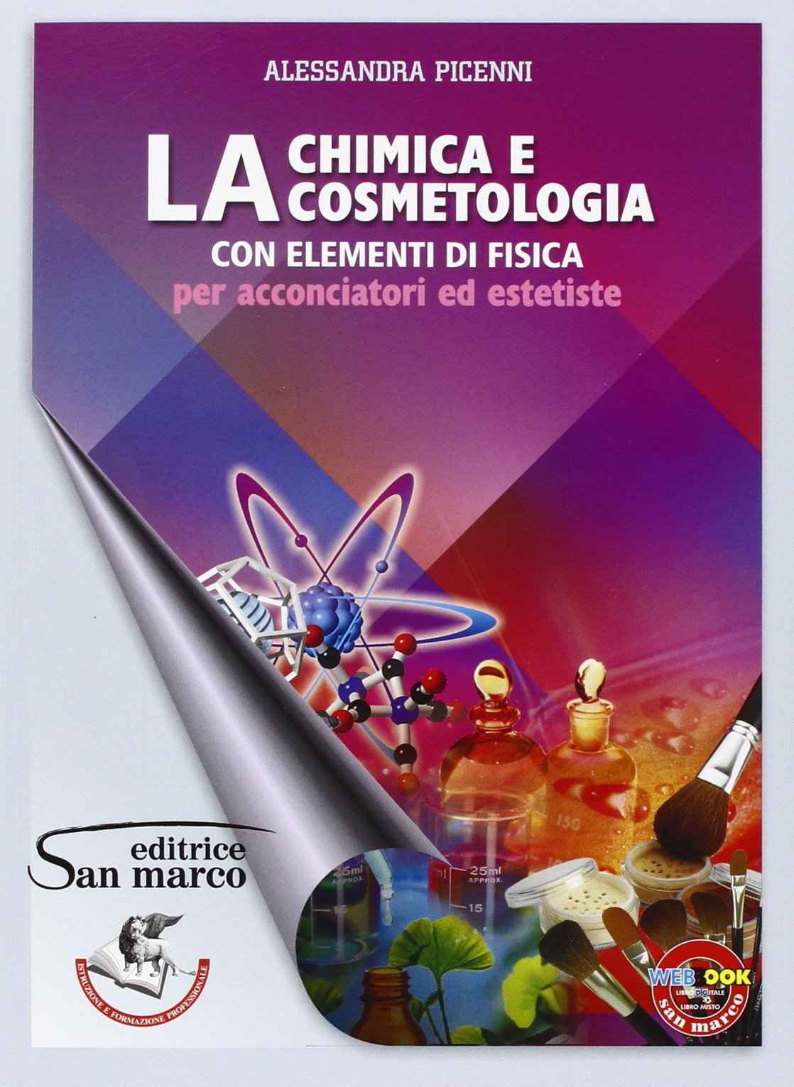 Chimica e cosmetologia. Con elementi di fisica. Per acconciatori ed estetiste book