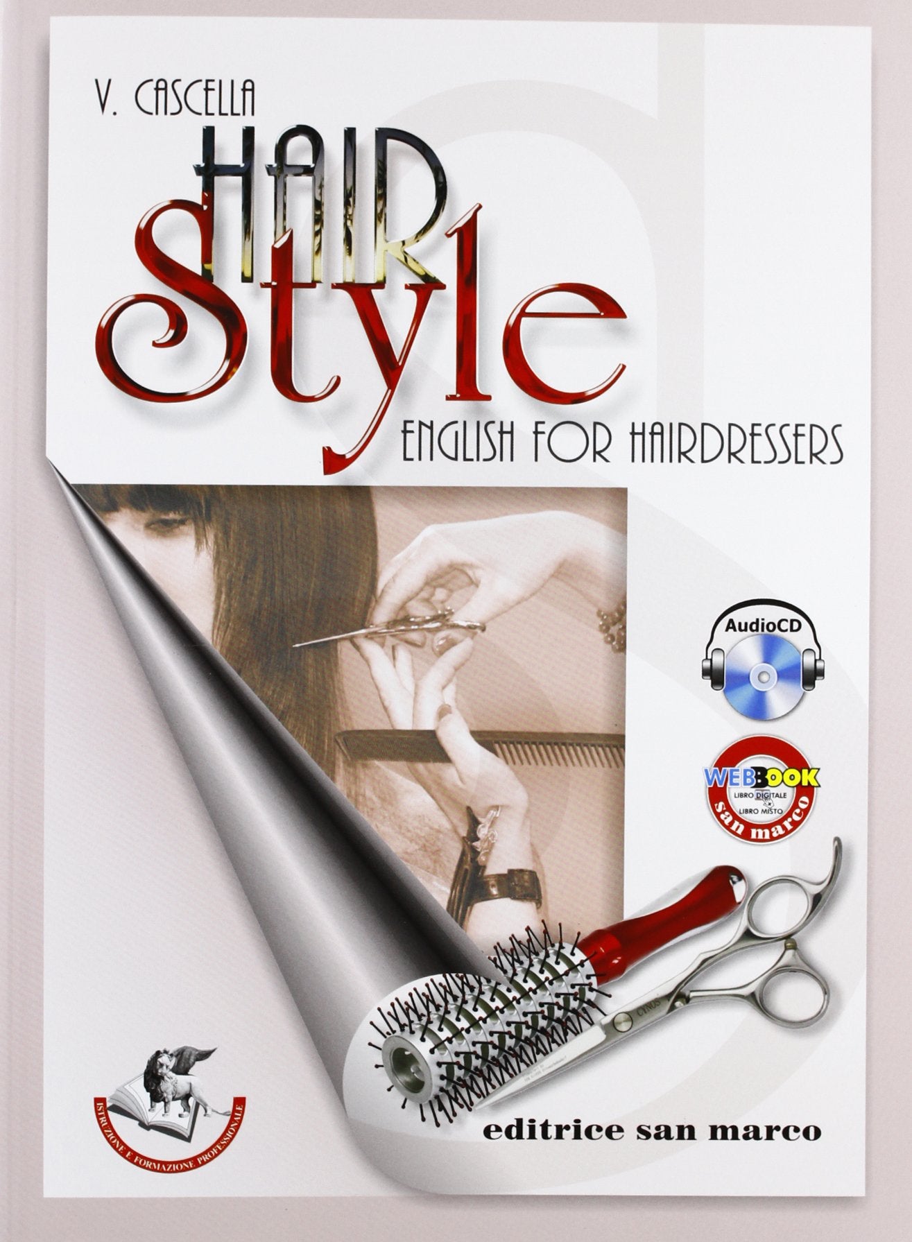 Hair style. English for hairdressers. Per gli Ist. professionali. Con CD Audio. Con espansione online book